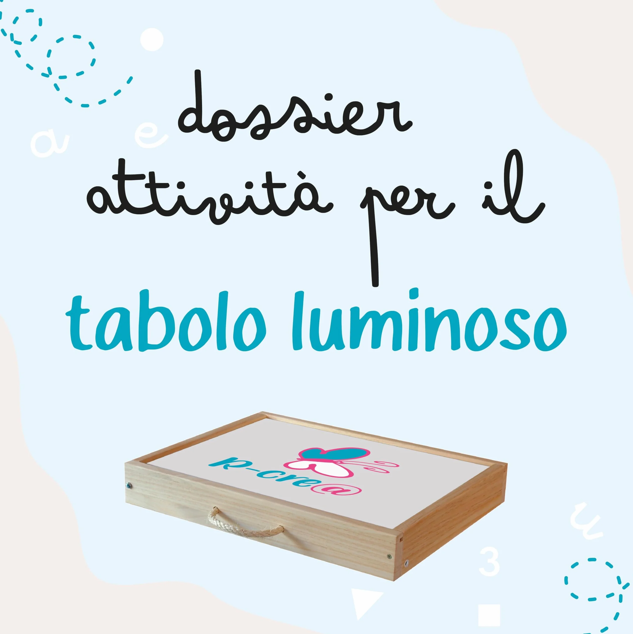 Tavolo Luminoso Montessori con Manuale di Attività | Personalizzabile e Certificato CE (AIJU + Univ. Murcia) | Scatola Sensoriale per Bambini | Apprendimento Creativo a Casa o Scuola